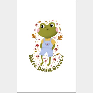 You’re Doing Great - Cute frog mushroom sticker Posters and Art